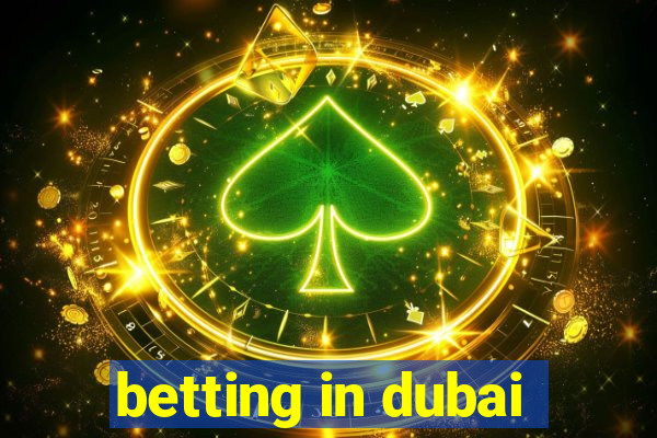 betting in dubai